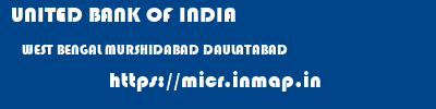 UNITED BANK OF INDIA  WEST BENGAL MURSHIDABAD DAULATABAD   micr code